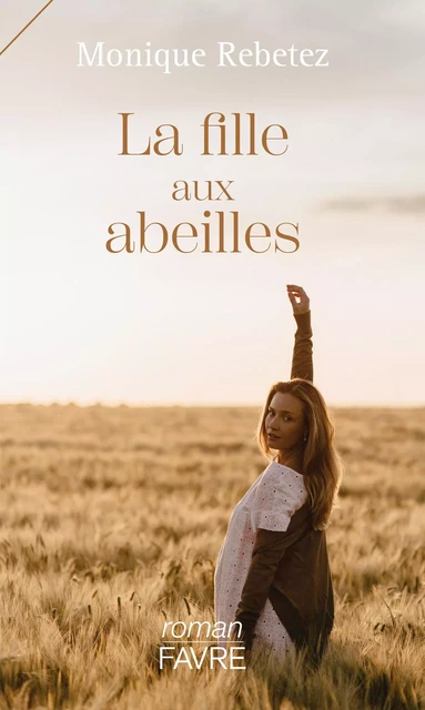 La fille aux abeilles - Monique Rebetez - Groupe Libella