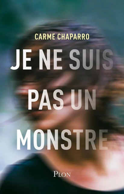 Je ne suis pas un monstre - Carme Chaparro - Place des éditeurs