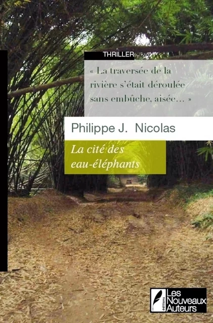 La cit� des eau-�l�phants - Philippe j Nicolas - Les nouveaux auteurs