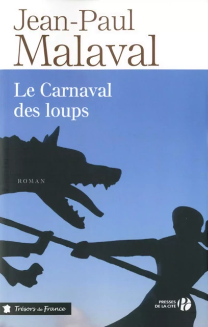 Le carnaval des loups - Jean-Paul Malaval - Place des éditeurs