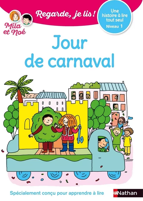 Regarde, je lis ! - Jour de carnaval - Niveau 3 - Lecture CP - Éric Battut - Nathan