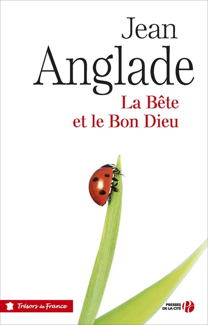 La bête et le Bon Dieu - Jean Anglade - Place des éditeurs