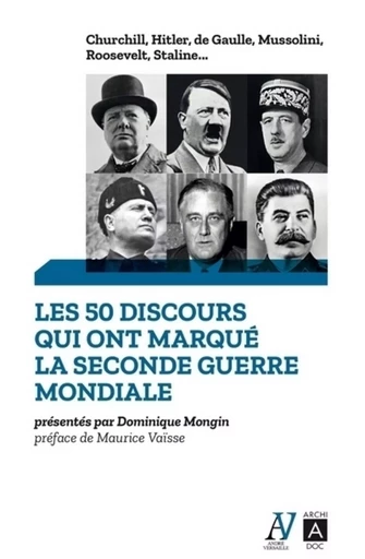 Les 50 discours qui ont marqué la Seconde Guerre mondiale - Dominique Mongin - L'Archipel