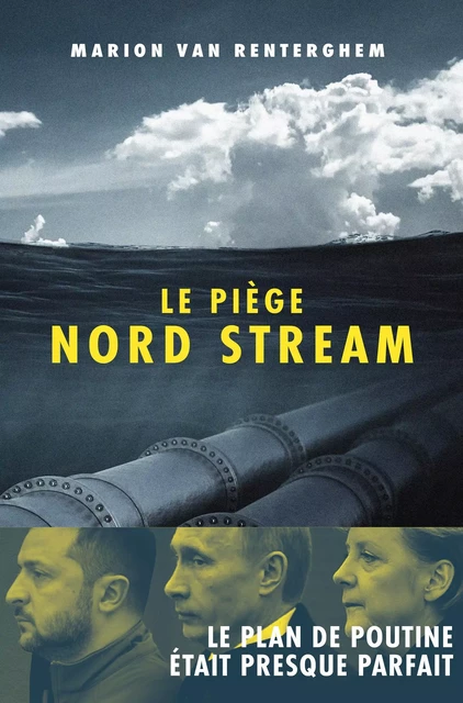 Le piège Nord stream - Marion Van Renterghem - Groupe Margot