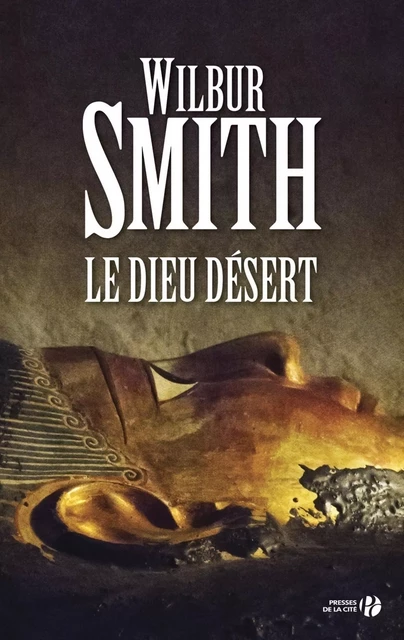 Le dieu désert - Wilbur SMITH - Place des éditeurs