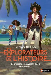 Les femmes pouvaient-elles être pirates ? - Explorateurs de l'histoire - Dès 8 ans - Livre numérique