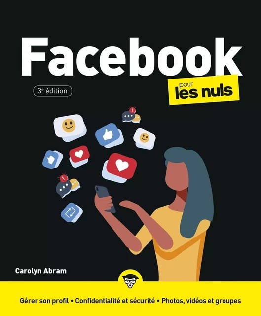 Facebook pour les Nuls, grand format, 3 éd. - Carolyn ABRAM - edi8