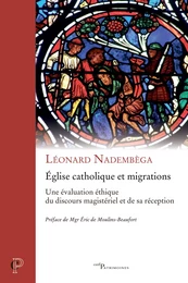 Église catholique et migrations - Une évaluation éthique du discours magistériel et de sa réception