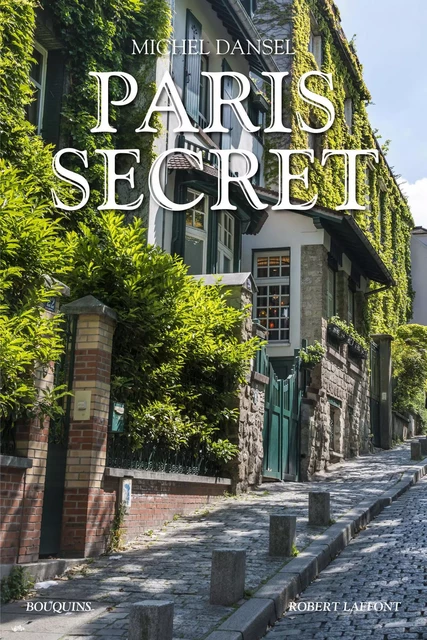 Paris secret - Michel Dansel - Groupe Robert Laffont