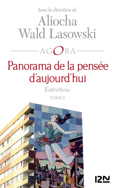 Panorama de la pensée d'aujourd'hui - tome 2 - Aliocha Wald Lasowski - Univers Poche