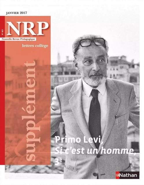 NRP Supplément Collège - Primo Levi - Si c'est un homme - Janvier 2017 (Format PDF) -  Collectif - Nathan