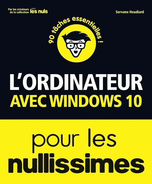 L'ordinateur avec Windows 10 pour les Nullissimes, 3 éd. - Servane Heudiard - edi8