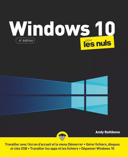 Windows 10 pour les Nuls, grand format, 6e éd. - Andy RATHBONE - edi8