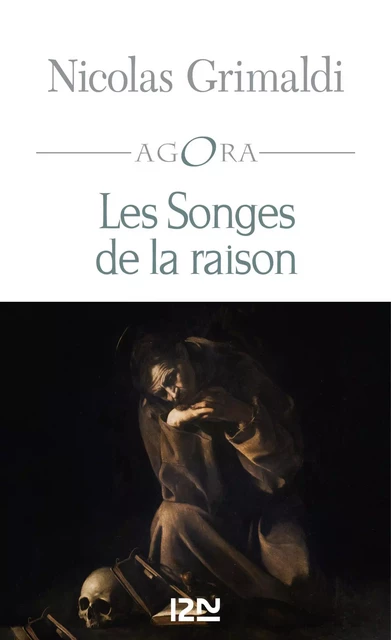 Les Songes de la raison - Nicolas Grimaldi - Univers Poche