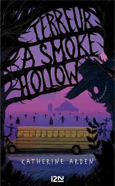 Terreur à Smoke Hollow - Katherine Arden - Univers Poche