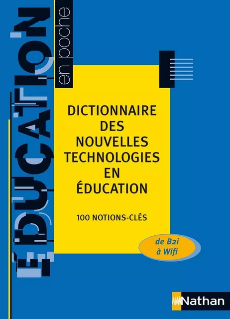 Dictionnaire des nouvelles technologies -  Collectif - Nathan