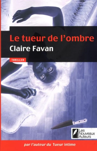 Le tueur de l'ombre - Claire Favan - Editions Prisma