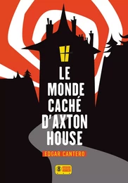 Le Monde caché d'Axton House