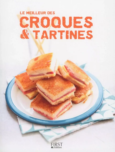 Le meilleur des croques et tartines -  Collectif - edi8