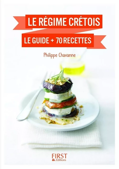 Petit Livre de - Régime crétois : le guide + 70 recettes - Philippe Chavanne - edi8