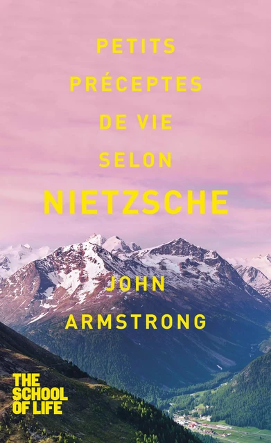 Petits préceptes de vie selon Nietzsche - John ARMSTRONG - Univers Poche