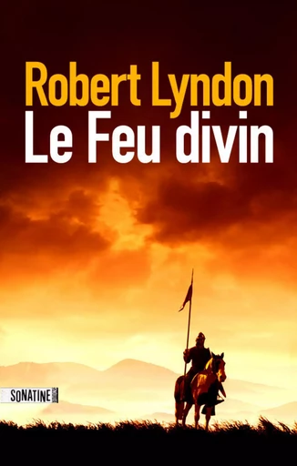 Le Feu divin - Robert Lyndon - Sonatine