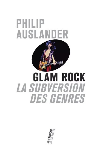 Glam rock - Philip Auslander - La Découverte