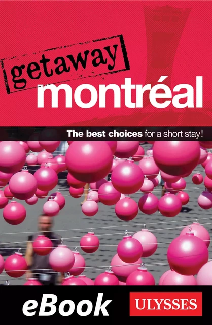 Getaway Montréal -  Collectif - Ulysse