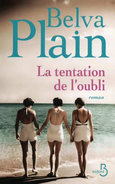 La Tentation de l'oubli - Belva Plain - Place des éditeurs