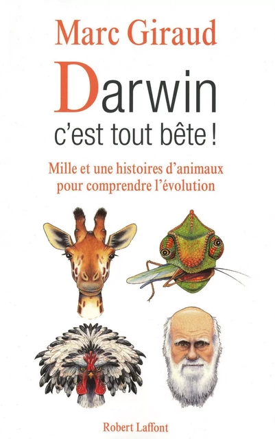 Darwin, c'est tout bête ! - Marc Giraud - Groupe Robert Laffont