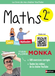 Maths 2de avec Yvan & Florie Monka - Le livre de ma chaîne Youtube - Programme de Seconde - 2024-2025 - EPUB