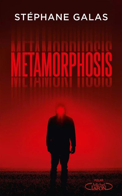 Metamorphosis - Stéphane Galas - Michel Lafon