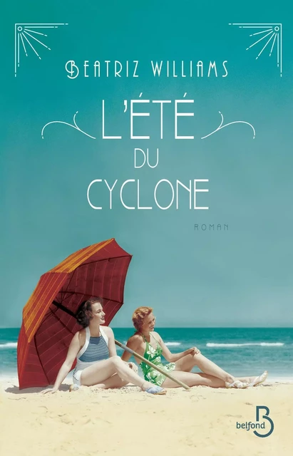 L'été du cyclone - Beatriz Williams - Place des éditeurs