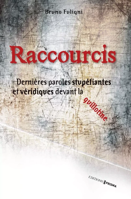 Raccourcis - Bruno Fuligni - Editions Prisma