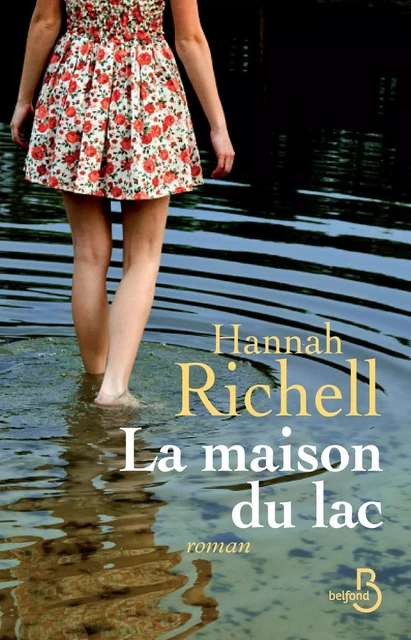 La Maison du lac - Hannah Richell - Place des éditeurs