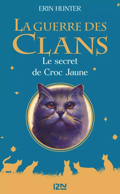 La guerre des clans - Le secret de Croc Jaune - Erin Hunter - Univers Poche