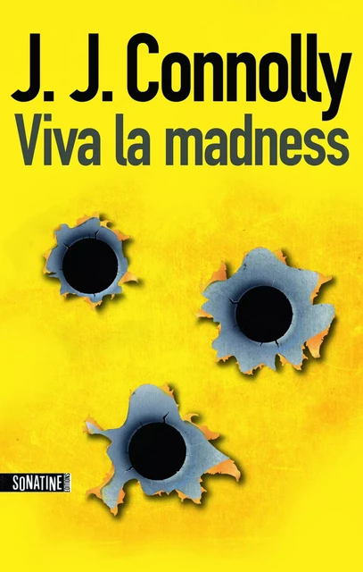 Viva la madness - John J. Connolly - Sonatine