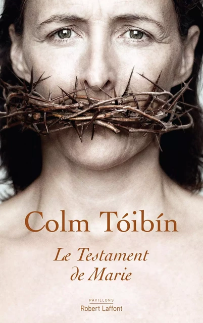 Le Testament de Marie - Colm Tóibín - Groupe Robert Laffont