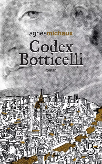 Codex Botticelli - Agnès Michaux - Place des éditeurs