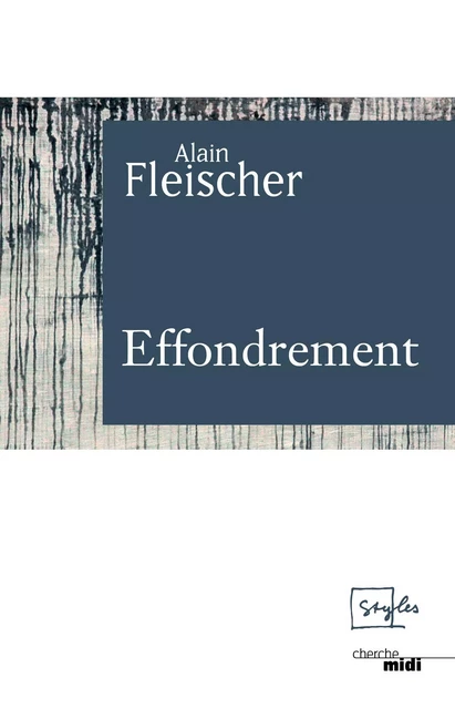 Effondrement - Alain Fleischer - Cherche Midi