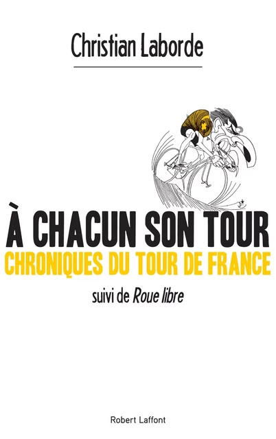 A chacun son Tour - Christian Laborde - Groupe Robert Laffont