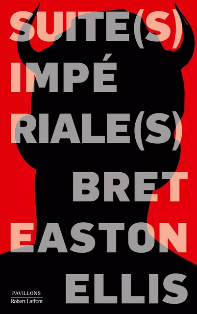 Suite(s) impériale(s) - Bret Easton Ellis - Groupe Robert Laffont