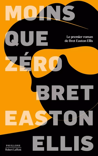 Moins que zéro - Bret Easton Ellis - Groupe Robert Laffont