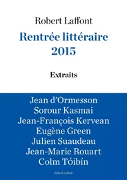 Extraits Rentrée littéraire Robert Laffont 2015