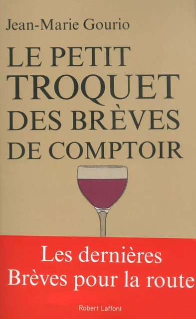 Le Petit Troquet des brèves de comptoir - Jean-Marie Gourio - Groupe Robert Laffont