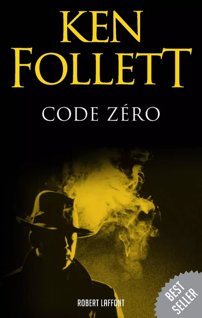 Code zéro - Ken Follett - Groupe Robert Laffont