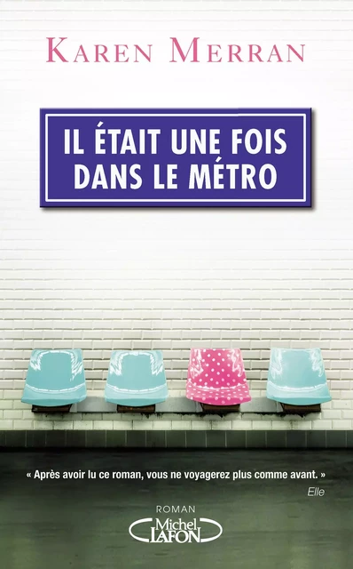 Il était une fois dans le métro - Karen Merran - Michel Lafon