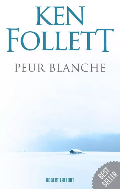 Peur blanche - Ken Follett - Groupe Robert Laffont