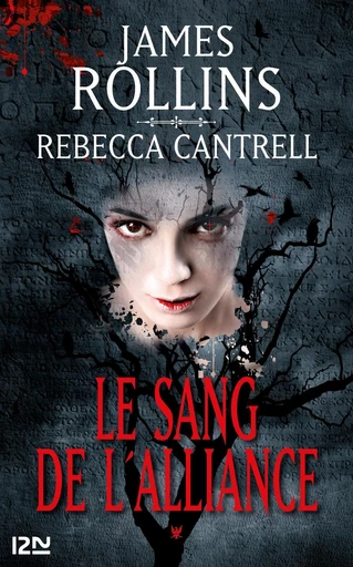 Le sang de l'alliance - James ROLLINS, Rebecca Cantrell - Univers Poche