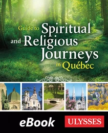 Guide to Spiritual and Religious Journeys in Québec